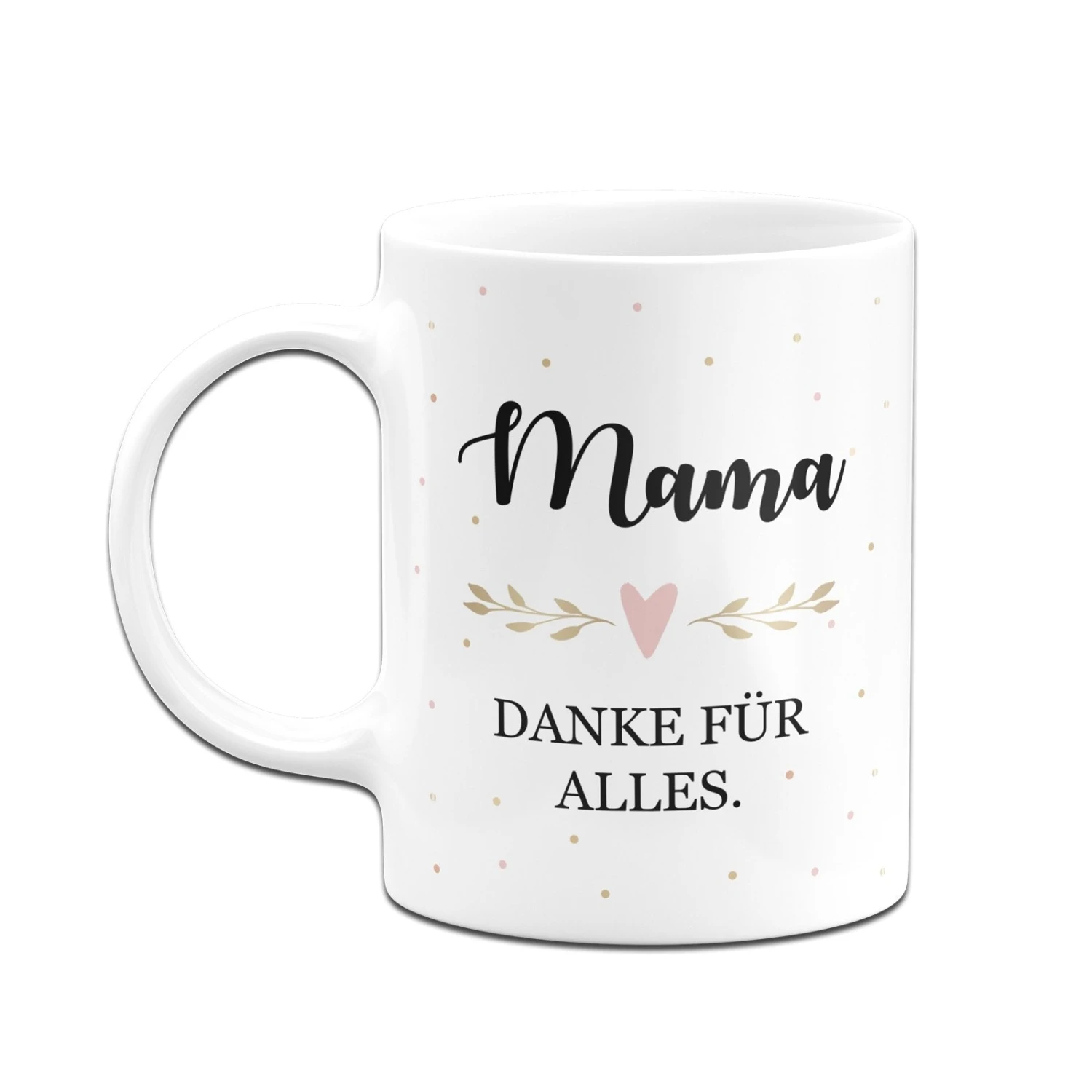 Tasse - Mama Danke Für Alles 6 Tasse - Mama Danke Für Alles – Bild 4