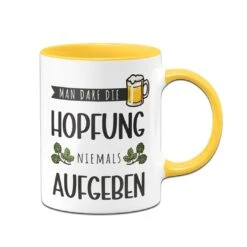 Tasse - Man Darf Die Hopfung Niemals Aufgeben -Geschenke Tassen Store bild tasse man darf die hopfung niemals aufgeben 901259