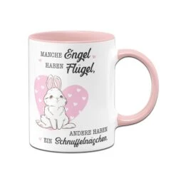 Tasse - Manche Engel Haben Flügel, Andere Haben Ein Schnuffelnäschen.