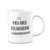 Tasse - Meine Mentale Verfassung Ist Besäufniserregend. - Pure Statement -Geschenke Tassen Store bild tasse meine mentale verfassung ist besaufniserregend pure statement 843461