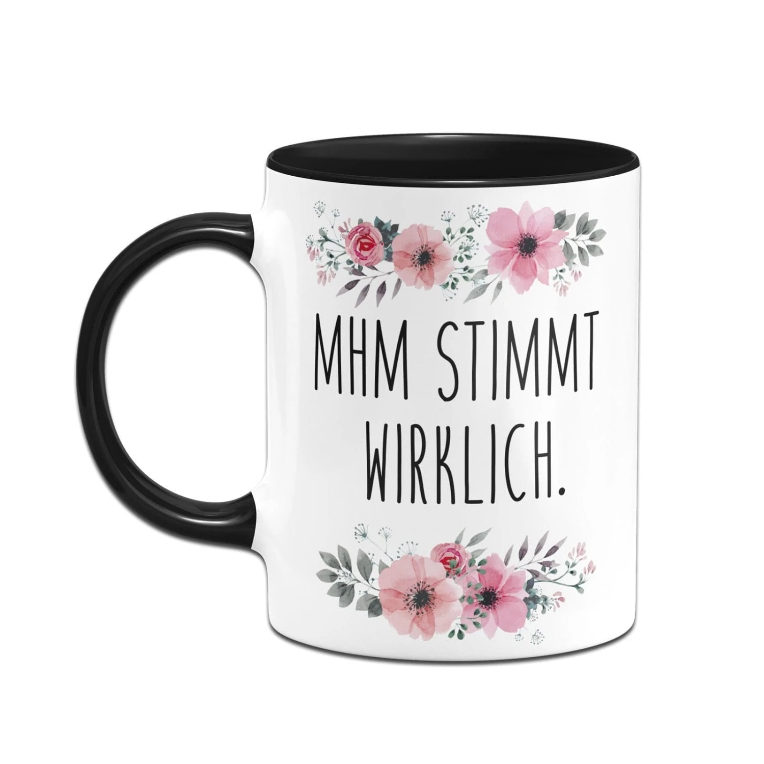 Tasse - Mhm Stimmt Wirklich. - Blumig 6 Tasse - Mhm Stimmt Wirklich. - Blumig – Bild 4