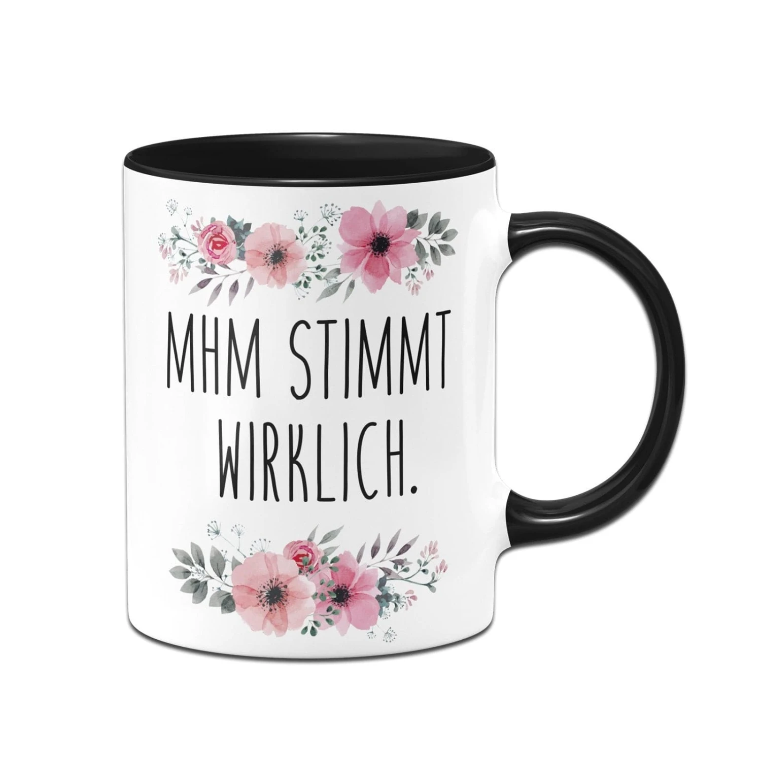 Tasse - Mhm Stimmt Wirklich. - Blumig 5 Tasse - Mhm Stimmt Wirklich. - Blumig – Bild 3