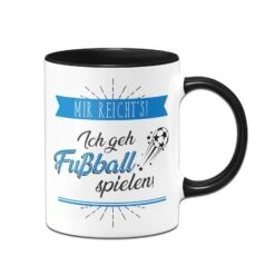 Tasse - Mir Reicht´s! Ich Geh Fußball Spielen! 8 Tasse - Mir Reicht´s! Ich Geh Fußball Spielen! -Geschenke Tassen Store bild tasse mir reichts geh fussball spielen 1 874306