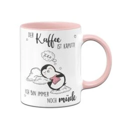 Pinguin Tasse - Der Kaffee Ist Kaputt! Ich Bin Immer Noch Müde 10 Pinguin Tasse - Der Kaffee Ist Kaputt! Ich Bin Immer Noch Müde -Geschenke Tassen Store bild tasse mit spruch pinguin kaffee kaputt 0 925535