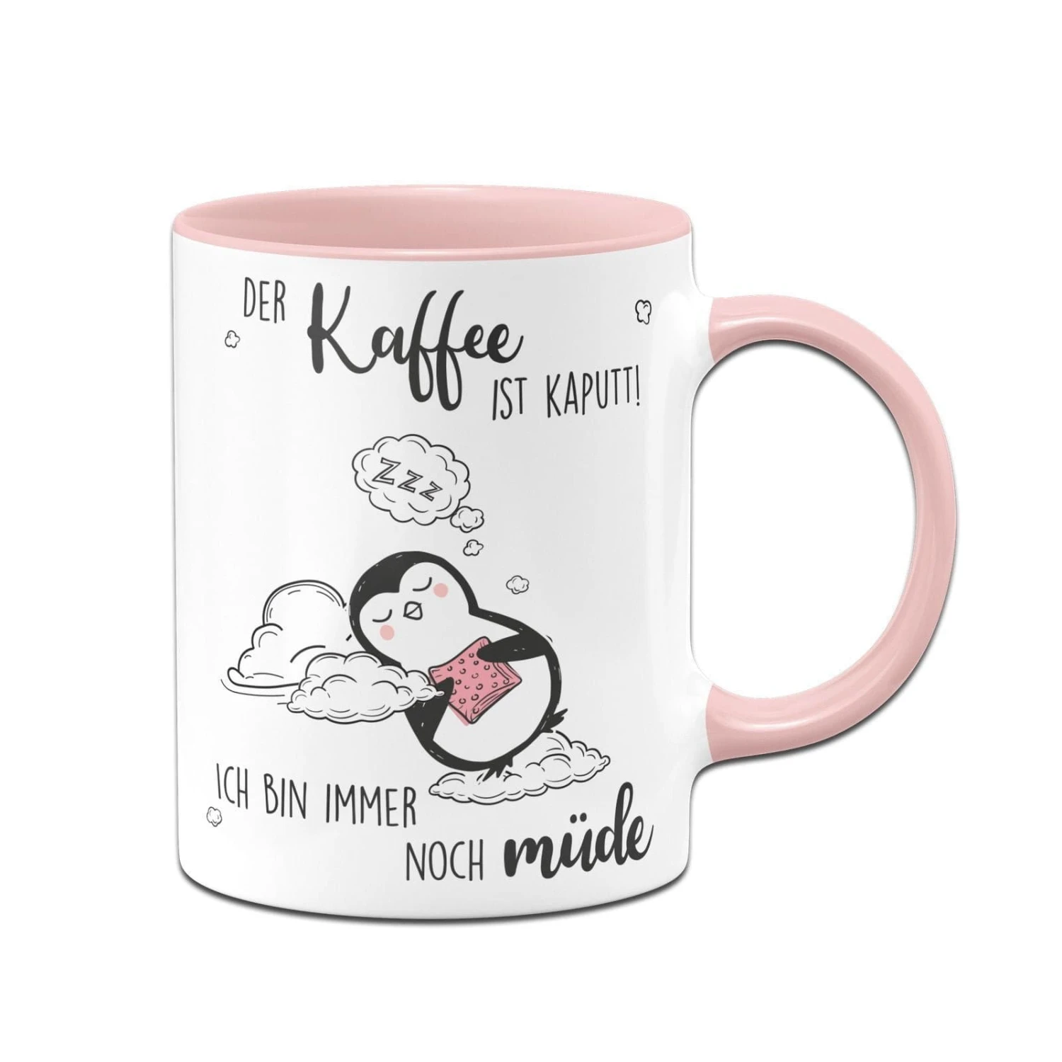 Pinguin Tasse - Der Kaffee Ist Kaputt! Ich Bin Immer Noch Müde 5 Pinguin Tasse - Der Kaffee Ist Kaputt! Ich Bin Immer Noch Müde – Bild 3