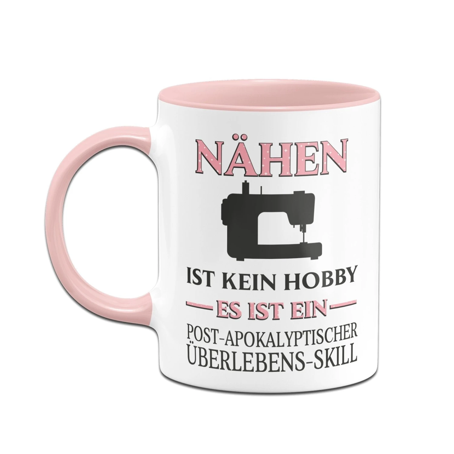 Tasse - Nähen Ist Kein Hobby Es Ist Ein Post-Apokalyptischer Überlebens Skill 4 Tasse - Nähen Ist Kein Hobby Es Ist Ein Post-Apokalyptischer Überlebens Skill – Bild 2