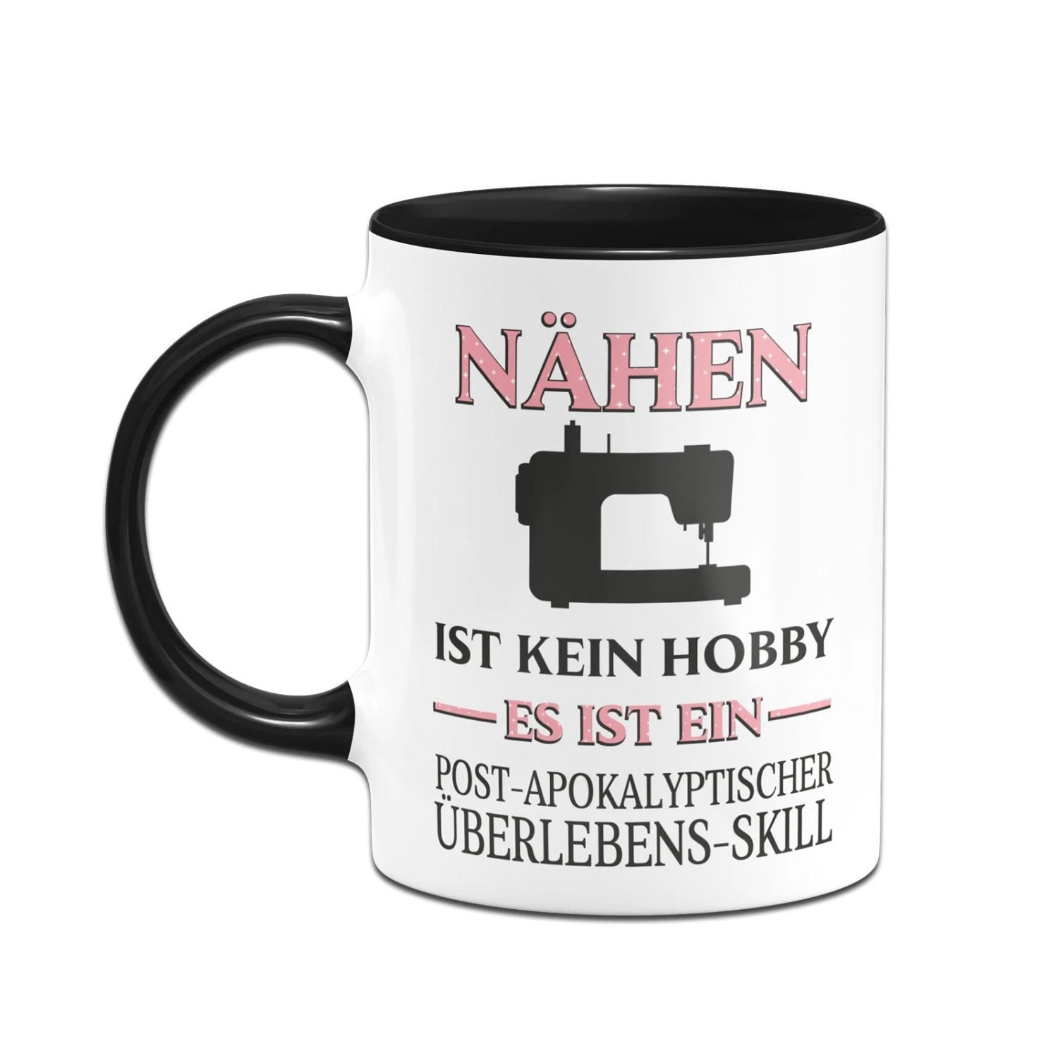Tasse - Nähen Ist Kein Hobby Es Ist Ein Post-Apokalyptischer Überlebens Skill 6 Tasse - Nähen Ist Kein Hobby Es Ist Ein Post-Apokalyptischer Überlebens Skill – Bild 4