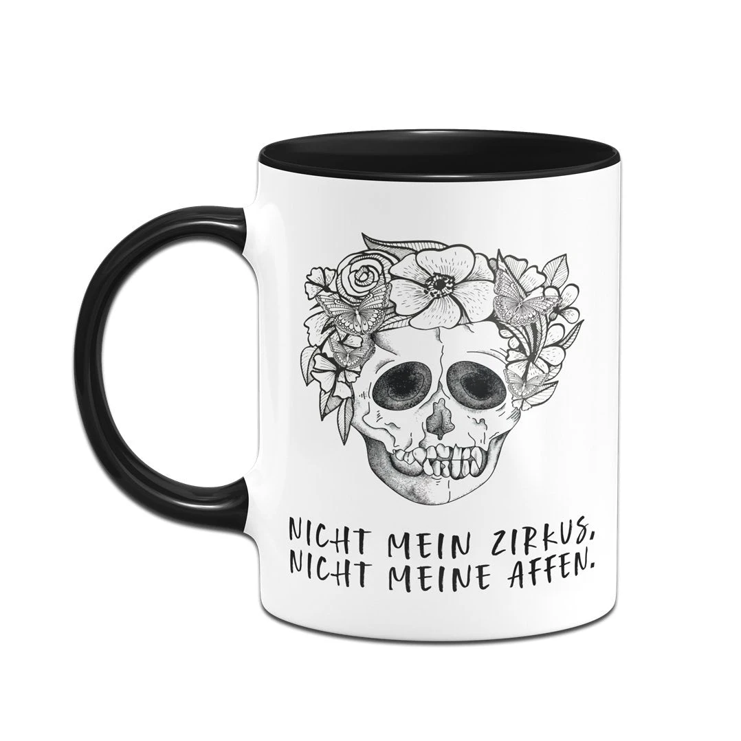 Tasse - Nicht Mein Zirkus, Nicht Meine Affen. - Totenkopf 4 Tasse - Nicht Mein Zirkus, Nicht Meine Affen. - Totenkopf – Bild 2