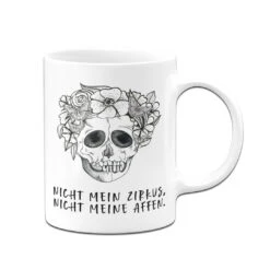 Tasse - Nicht Mein Zirkus, Nicht Meine Affen. - Totenkopf 11 Tasse - Nicht Mein Zirkus, Nicht Meine Affen. - Totenkopf -Geschenke Tassen Store bild tasse nicht mein zirkus nicht meine affen totenkopf 624594