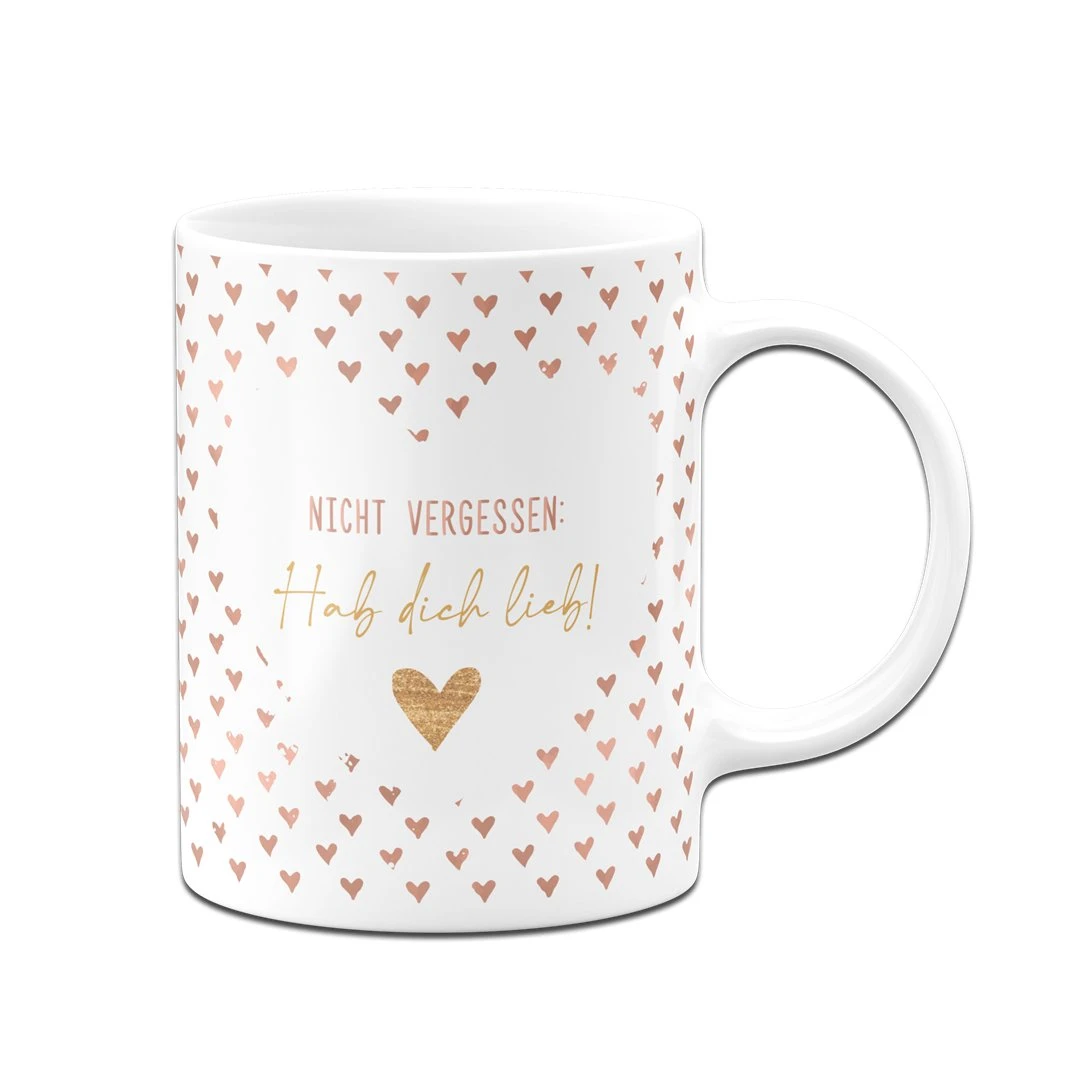 Tasse - Nicht Vergessen: Hab Dich Lieb! 5 Tasse - Nicht Vergessen: Hab Dich Lieb! – Bild 3
