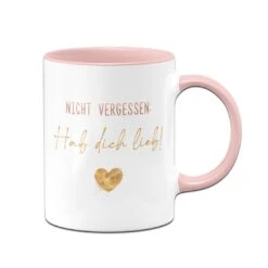 Tasse - Nicht Vergessen: Hab Dich Lieb! - V2