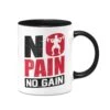 Tasse - No Pain, No Gain - V2 -Geschenke Tassen Store bild tasse no pain no gain v2 114348