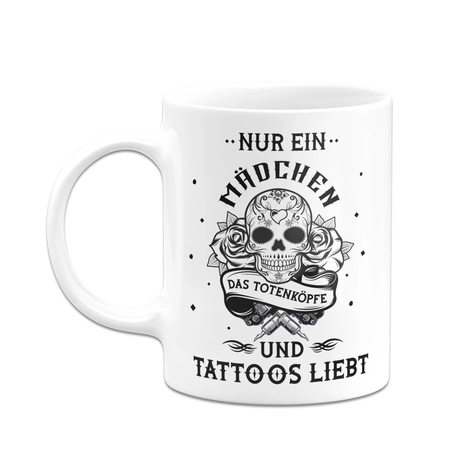 Tasse - Nur Ein Mädchen Das Totenköpfe Und Tattoos Liebt 6 Tasse - Nur Ein Mädchen Das Totenköpfe Und Tattoos Liebt – Bild 4