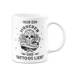 Tasse - Nur Ein Mädchen Das Totenköpfe Und Tattoos Liebt 11 Tasse - Nur Ein Mädchen Das Totenköpfe Und Tattoos Liebt -Geschenke Tassen Store bild tasse nur ein madchen das totenkopfe und tattoos liebt 555023