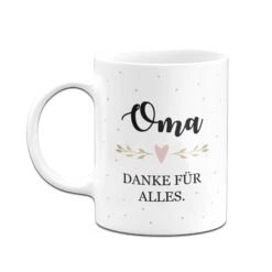 Tasse - Oma Danke Für Alles -Geschenke Tassen Store bild tasse oma danke fur alles 529950