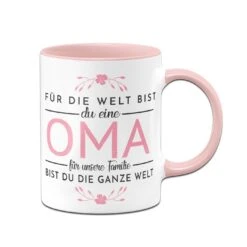 Tasse - Für Die Welt Bist Du Eine Oma Für Unsere Familie Bist Du Die Ganze Welt -Geschenke Tassen Store bild tasse oma ganze welt 0 914278
