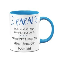 Tasse - Papa Wenigstens Hast Du Keine Hässliche Tochter -Geschenke Tassen Store bild tasse papa keinehaessliche tochter geschenk 2 617755