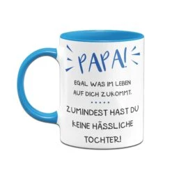 Tasse - Papa Wenigstens Hast Du Keine Hässliche Tochter -Geschenke Tassen Store bild tasse papa keinehaessliche tochter geschenk 3 150012