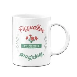 Tasse - Pissnelken Blühen Ganzjährig. -Geschenke Tassen Store bild tasse pissnelken bluhen ganzjahrig 335725