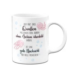 Tasse - Quallen überleben Ohne Gehirn 10 Tasse - Quallen überleben Ohne Gehirn -Geschenke Tassen Store bild tasse quallen haben ohne gehirn uberlebt02 297143
