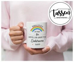 Tasse - Realität Ist Was Für Leute, Die Angst Vor Einhörnern Haben. -Geschenke Tassen Store bild tasse realitat ist was fur leute die angst vor einhornern haben 951747