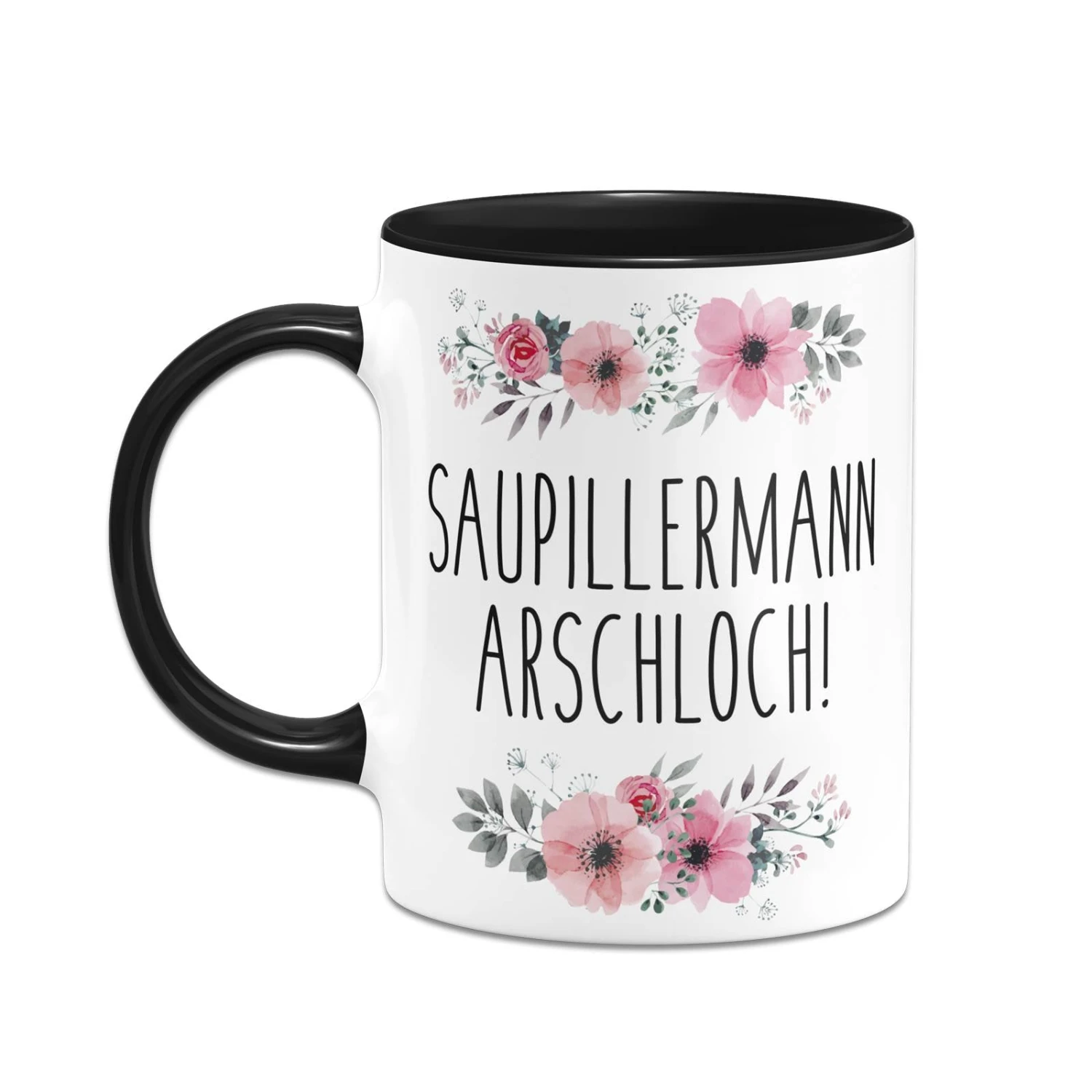 Tasse - Saupillermann Arschloch!- Blumig 6 Tasse - Saupillermann Arschloch!- Blumig – Bild 4