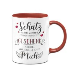 Tasse - Schatz Ich Habe Versucht Für Dich Das Perfekte Geschenk Zu Finden Aber Du Hast Ja Bereits Mich -Geschenke Tassen Store bild tasse schatz geschenk hast aber ja mich 0000 571994