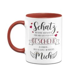 Tasse - Schatz Ich Habe Versucht Für Dich Das Perfekte Geschenk Zu Finden Aber Du Hast Ja Bereits Mich -Geschenke Tassen Store bild tasse schatz geschenk hast aber ja mich 0003 540220