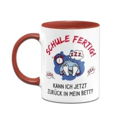 Tasse - Schule Fertig! Kann Ich Jetzt Zurück In Mein Bett? -Geschenke Tassen Store bild tasse schule fertig kann ich jetzt zuruck in mein bett 903056