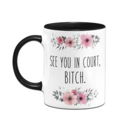Tasse - See You In Court, Bitch. - Blumig 12 Tasse - See You In Court, Bitch. - Blumig -Geschenke Tassen Store bild tasse see you in court bitch blumig 253554