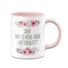 Tasse - Sorry, Hab Ich Meine Augen Laut Verdreht?! - Blumig -Geschenke Tassen Store bild tasse sorry hab ich meine augen laut verdreht blumig 446838