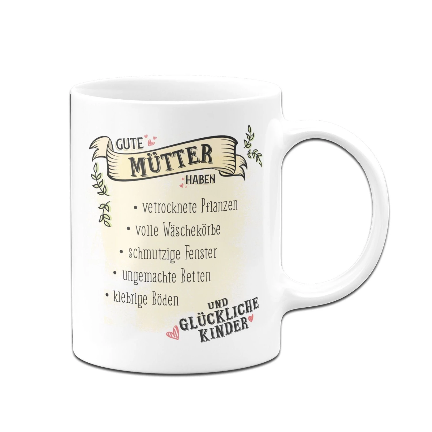 Tasse - Gute Mütter Haben Vertrocknete Pflanzen Und Glückliche Kinder 6 Tasse - Gute Mütter Haben Vertrocknete Pflanzen Und Glückliche Kinder – Bild 4