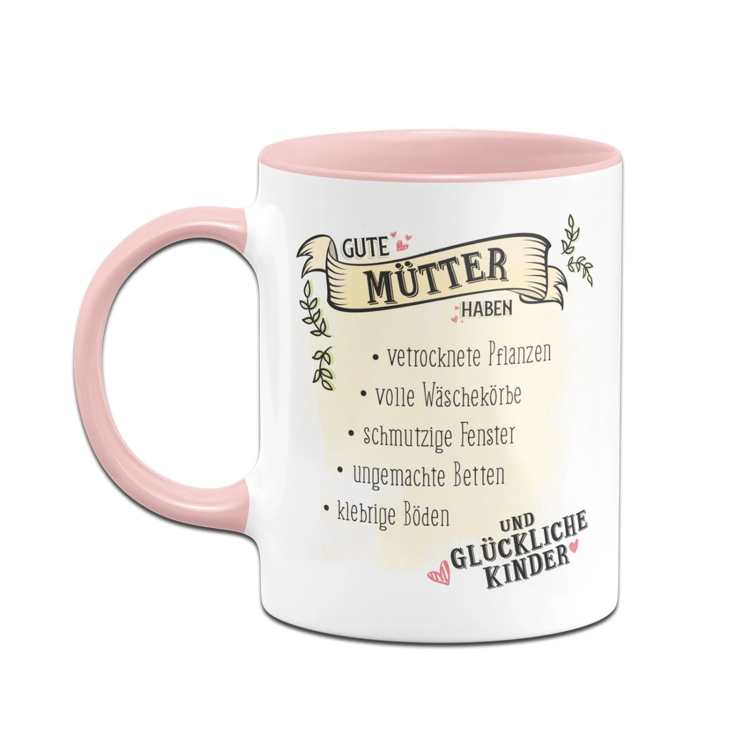 Tasse - Gute Mütter Haben Vertrocknete Pflanzen Und Glückliche Kinder 4 Tasse - Gute Mütter Haben Vertrocknete Pflanzen Und Glückliche Kinder – Bild 2