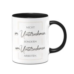 Tasse -Nicht Im Unternehmen Sondern Am Unternehmen Arbeiten