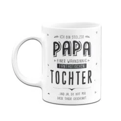 Tasse - Stolzer Papa Einer Fantastischen Tochter - V2 -Geschenke Tassen Store bild tasse stolzer papa einer fantastischen tochter v2 191464