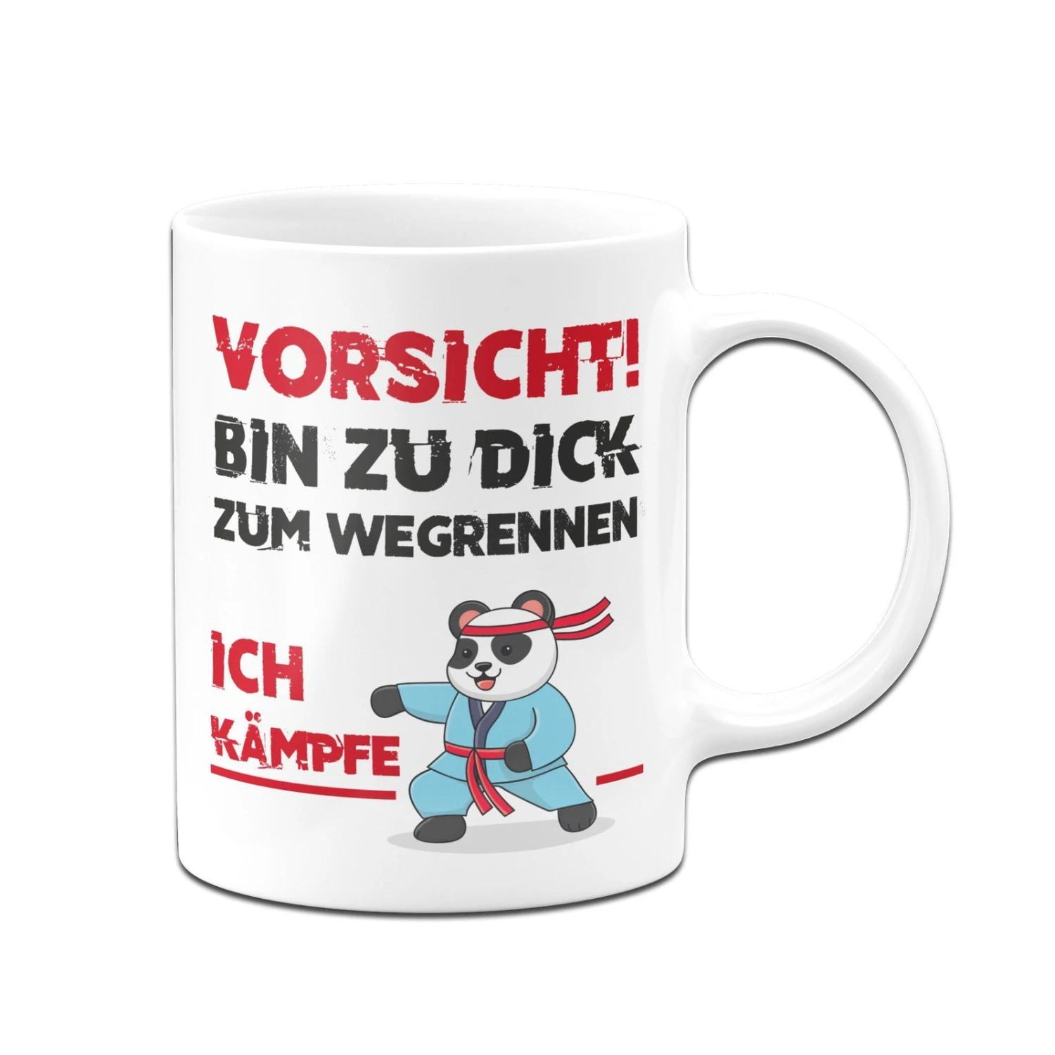 Tasse - Vorsicht! Bin Zu Dick Zum Wegrennen - Ich Kämpfe 6 Tasse - Vorsicht! Bin Zu Dick Zum Wegrennen - Ich Kämpfe – Bild 4