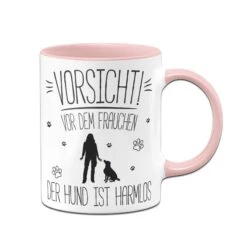 Tasse - Vorsicht Vor Dem Frauchen! Der Hund Ist Harmlos