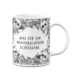 Tasse - Was Für Ein Wunderschöner Scheisstag. - Skull Statement -Geschenke Tassen Store bild tasse was fur ein wunderschoner scheisstag skull statement 124803
