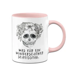 Tasse - Was Für Ein Wunderschöner Scheisstag. - Totenkopf -Geschenke Tassen Store bild tasse was fur ein wunderschoner scheisstag totenkopf 163248
