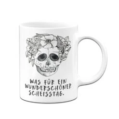 Tasse - Was Für Ein Wunderschöner Scheisstag. - Totenkopf -Geschenke Tassen Store bild tasse was fur ein wunderschoner scheisstag totenkopf 166926