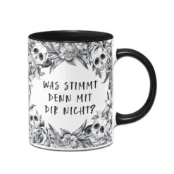 Tasse - Was Stimmt Denn Mit Dir Nicht? - Skull Statement