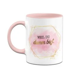 Tasse - Weil Du Dumm Bist. - Lady Boss -Geschenke Tassen Store bild tasse weil du dumm bist lady boss 204083