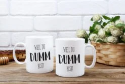 Tasse - Weil Du Dumm Bist! - Pure Statement -Geschenke Tassen Store bild tasse weil du dumm bist pure statement 519749