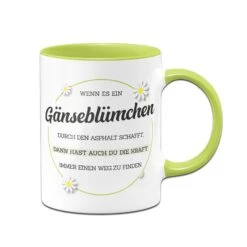 Tasse - Wenn Es Ein Gänseblümchen Durch Asphalt Schafft -Geschenke Tassen Store bild tasse wenn es ein ganseblumchen durch asphalt schafft 805597