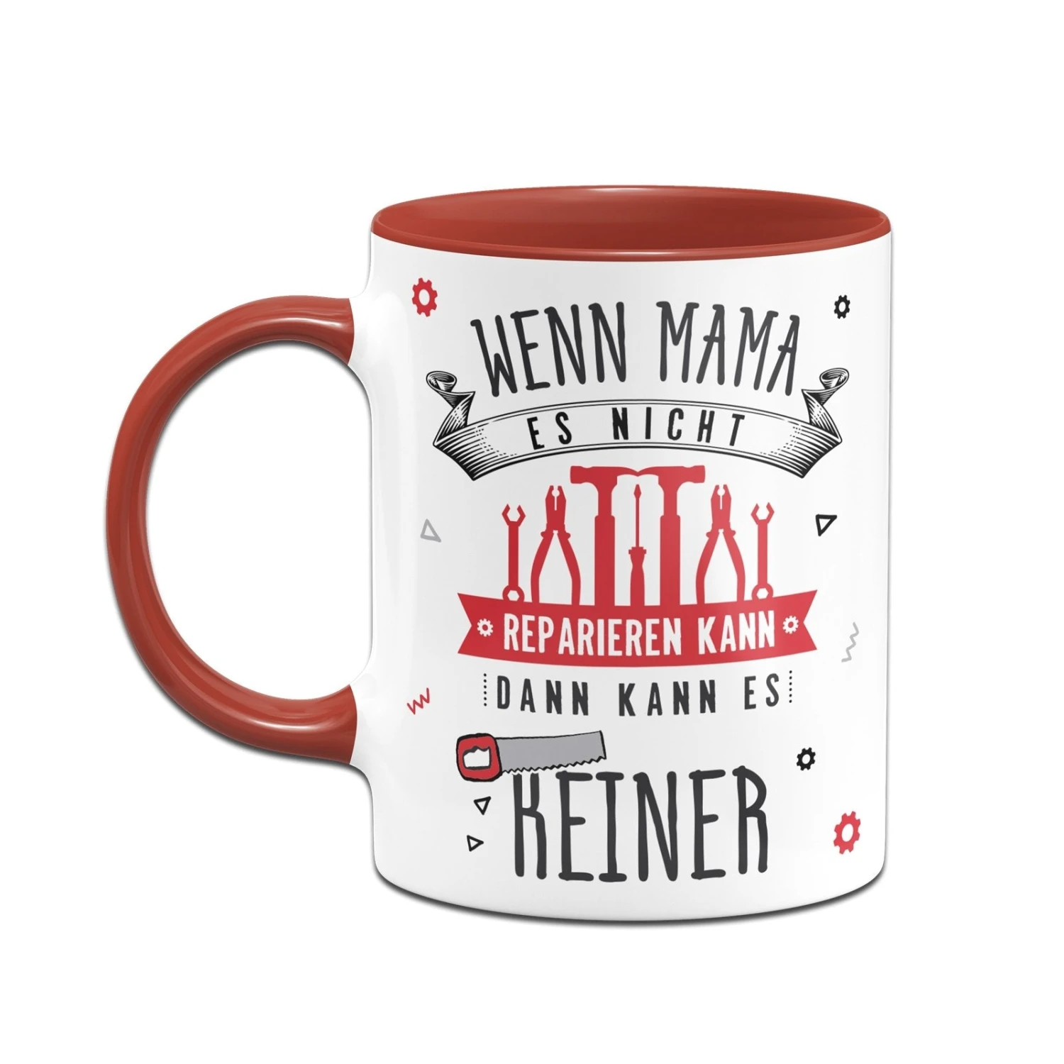 Tasse - Wenn Mama Es Nicht Reparieren Kann, Dann Kann Es Keiner 10 Tasse - Wenn Mama Es Nicht Reparieren Kann, Dann Kann Es Keiner – Bild 8