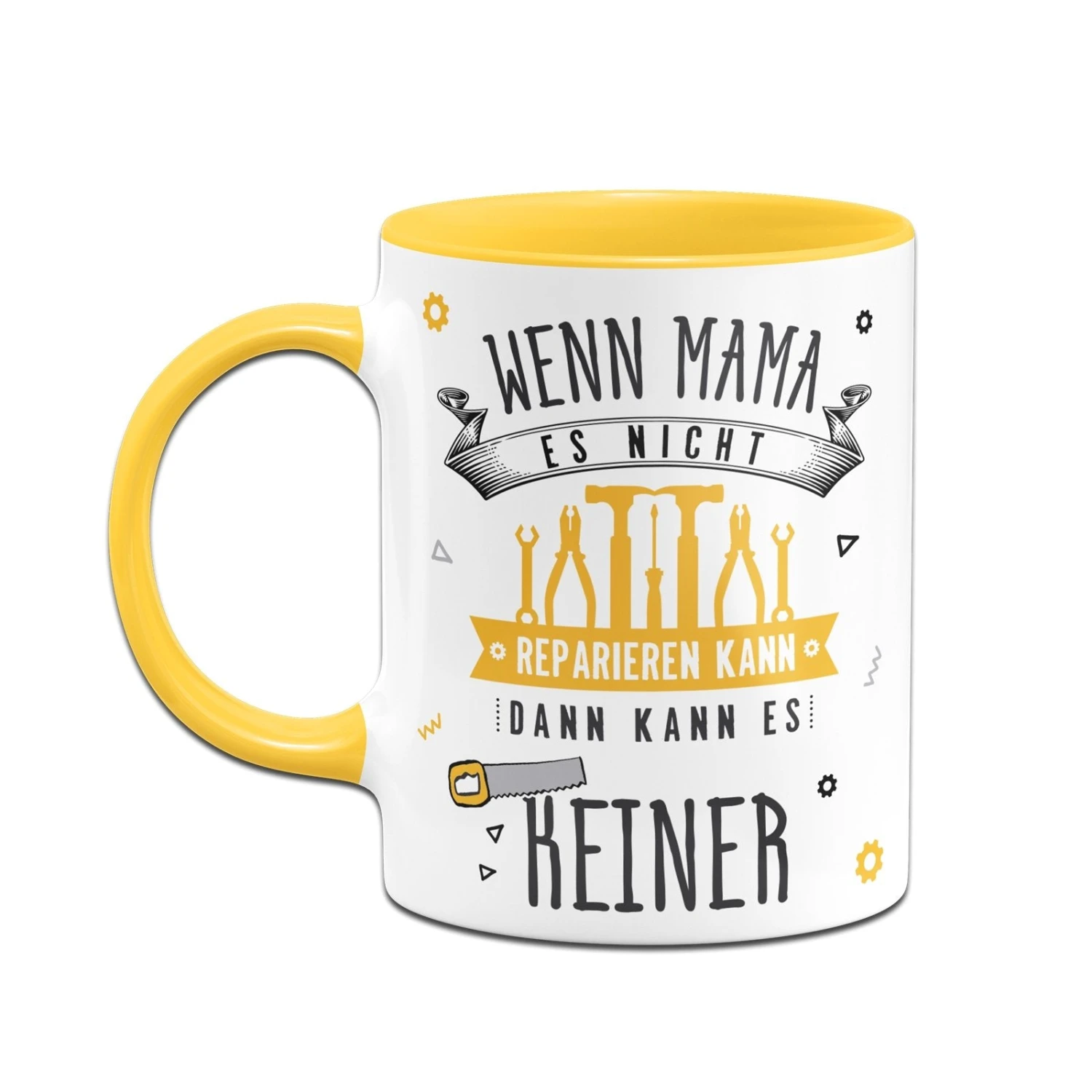 Tasse - Wenn Mama Es Nicht Reparieren Kann, Dann Kann Es Keiner 16 Tasse - Wenn Mama Es Nicht Reparieren Kann, Dann Kann Es Keiner – Bild 14