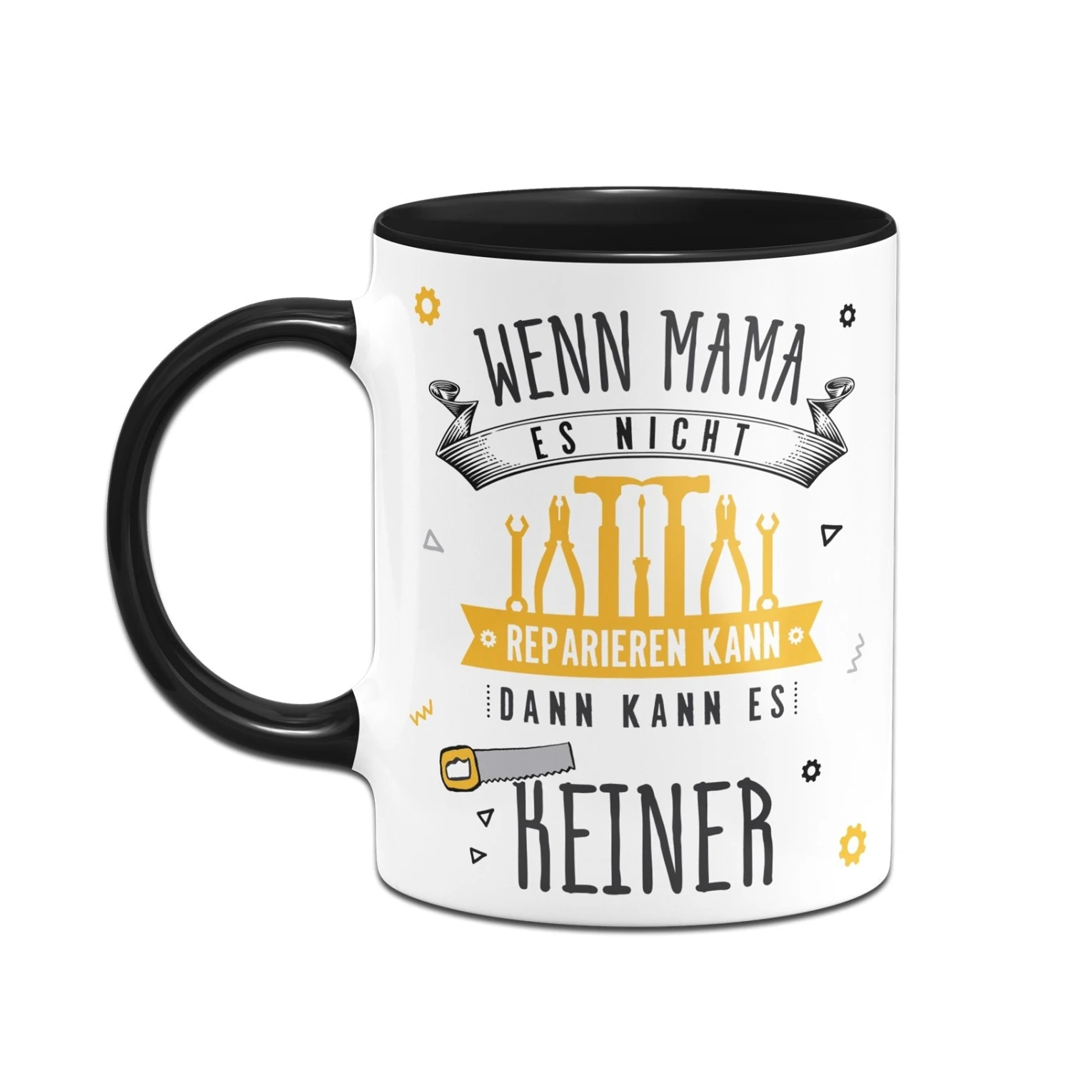 Tasse - Wenn Mama Es Nicht Reparieren Kann, Dann Kann Es Keiner 6 Tasse - Wenn Mama Es Nicht Reparieren Kann, Dann Kann Es Keiner – Bild 4