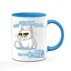 Tasse - Wer Montags Lächelt, Nimmt Die Richtigen Drogen!