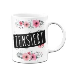 Tasse - Zensiert - Blumig 13 Tasse - Zensiert - Blumig -Geschenke Tassen Store bild tasse zensiert blumig 675777