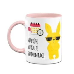 Tasse - Zu Früh! Zu Kalt! Zu Montag! -Geschenke Tassen Store bild tasse zu fruh zu kalt zu montag 563054